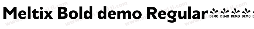 Meltix Bold demo Regular字体转换